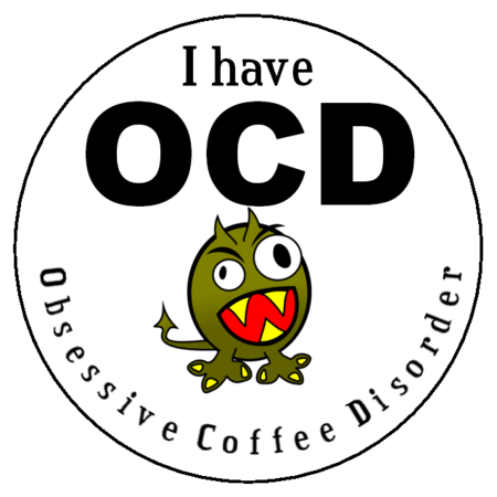 I Have OCD Obsessive Coffee Disorder Printable