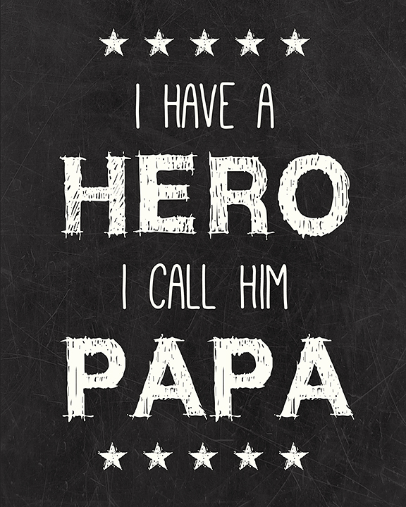 Papa Hero Printable I