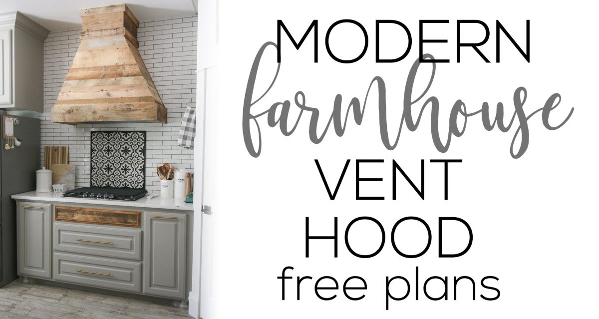 DIY Modern Farmhouse Vent Hood 