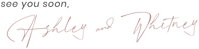 Ashley and Whitney Blog post signature